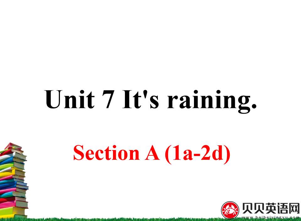 人教版七年级英语下册第七单元第一课时 Unit 7 It's raining. 课件（该课件内含音频文件）