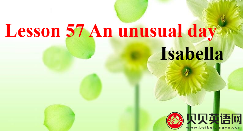 新概念英语一册 lesson 57-58课件下载An unusual day