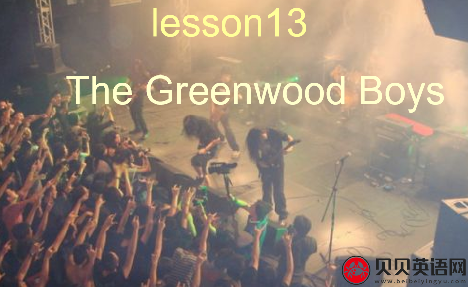 新概念英语二册  Lesson13 The Greenwood Boys第（1）套课件下载