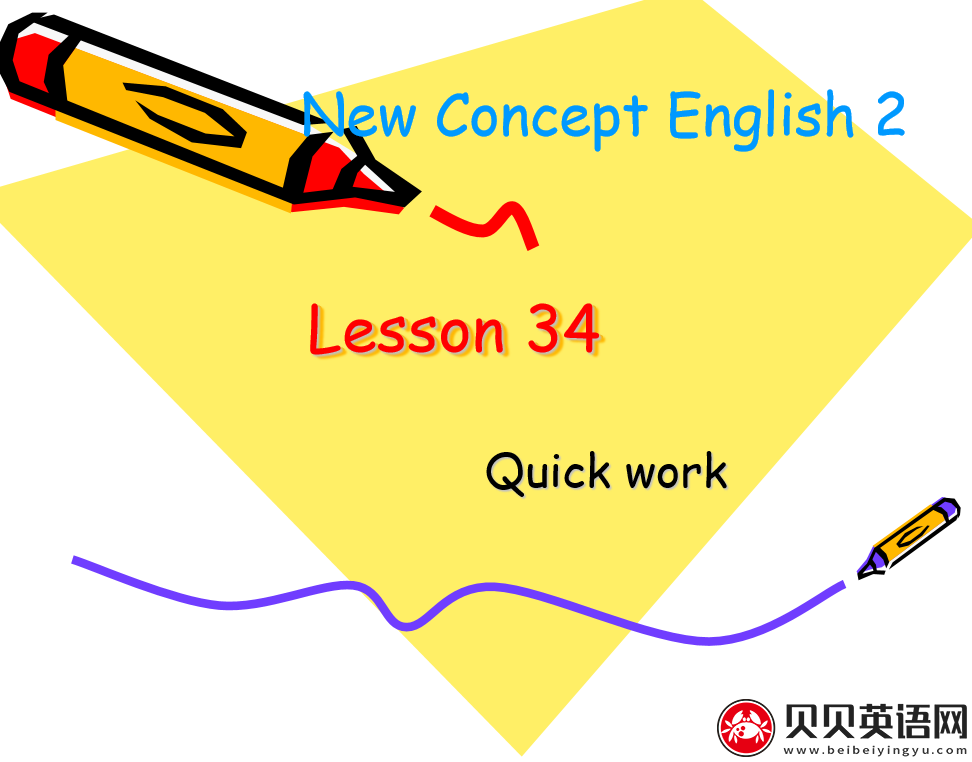 新概念英语二册 Lesson34 quick work 第（5）套免费PPT课件下载