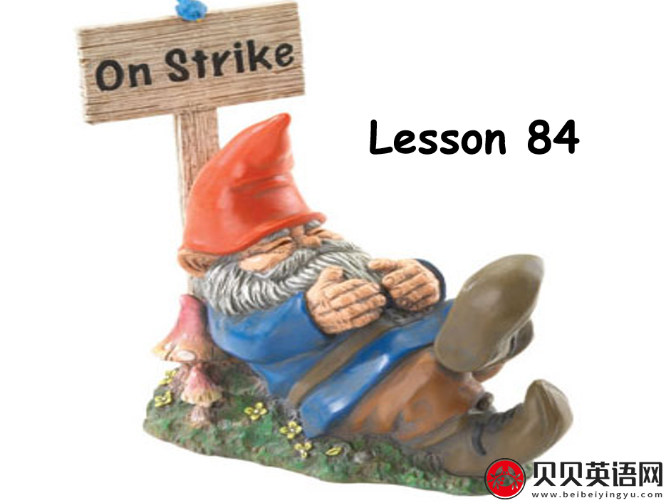 新概念英语二册 Lesson84 On strike 第（5）套免费PPT课件下载