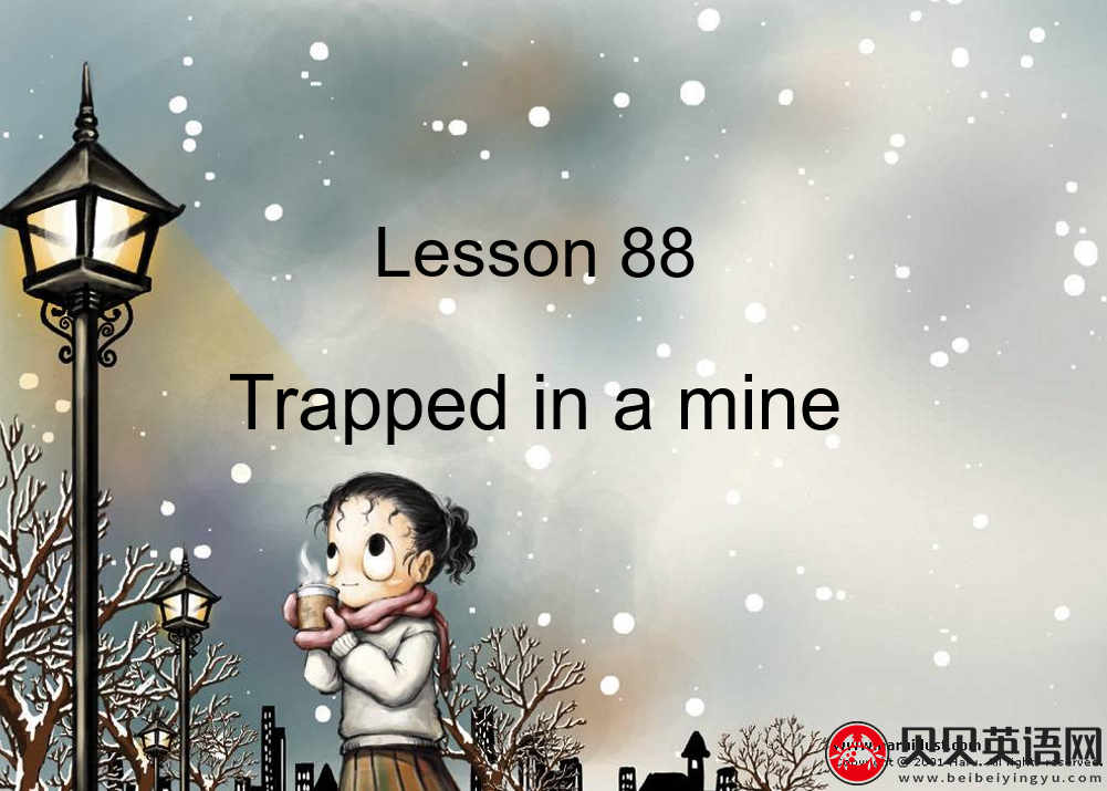 新概念英语二册 Lesson88 Trapped in the a mine  第（5）套免费PPT课件下载