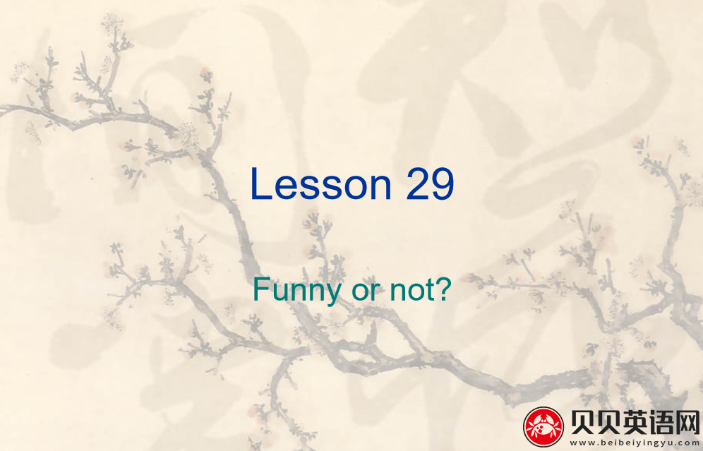 新概念英语三册 Lesson29 Funny or not?  第（1）套课件下载