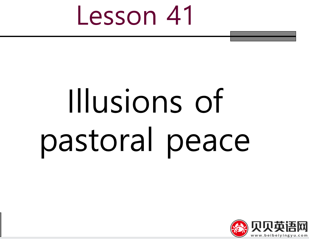 新概念英语三册 Lesson41 Illusions of pastoral peace 第（2）套PPT课件