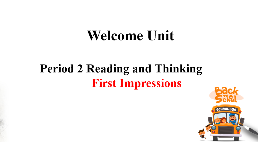 人教版高中英语必修第一册welcome unit Period 2 Reading and Thinking First Impressions课件